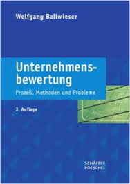 Ballwieser Unternehmensbewertung Sachverst&auml;ndigenb&uuml;ro Schubach &ouml;.b.u.v. Sachverst&auml;ndiger f&uuml;r Unternehmensbewertung